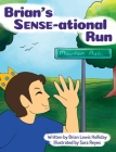 Brian's Sense-ational Run By Brian Lewis Holliday, Sara Reyes (Illustrator) Cover Image