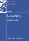 Sourcing of Services: International Aspects and Complex Categories (Einkauf) By Prof Dr Christopher Jahns (Foreword by), Lydia Bals Cover Image