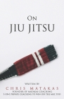 On Jiu Jitsu By Chris Matakas Cover Image