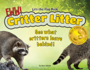 Critter Litter: See What Critters Leave Behind! (Wildlife Picture Books) Cover Image