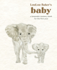 Loulou Baker's Baby: A Keepsake Memory Book By Loulou Baker Cover Image