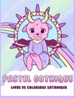 Pastel Gothique Livre de Coloriage Satanique: Chaos Gothique Kawaii et Effrayant Cover Image