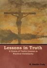 Lessons in Truth: A Course of Twelve Lessons in Practical Christianity Cover Image