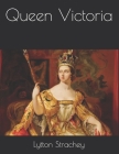 Queen Victoria By Lytton Strachey Cover Image