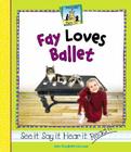 Fay Loves Ballet (Rhyme Time) By Mary Elizabeth Salzmann Cover Image