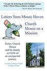 Letters from Mouse Haven: Church Mouse on a Mission By Caroline D. Grimm, Perley Church Mouse Cover Image
