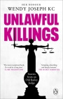 Unlawful Killings: Life, Love and Murder: Trials at the Old Bailey Cover Image