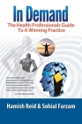 In Demand: The Health Professionals Guide to a Winning Practice Cover Image