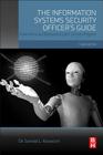 The Information Systems Security Officer's Guide: Establishing and Managing a Cyber Security Program Cover Image