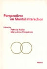 Perspectives on Marital Interaction (Monographs in Social Psychology of Language #1) By Patricia Noller (Editor), Mary Anne Fitzpatrick (Editor) Cover Image