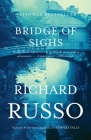 Bridge of Sighs: A Novel (Vintage Contemporaries) By Richard Russo Cover Image