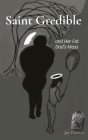 Saint Gredible and Her Fat Dad's Mass By Joe Panzica Cover Image