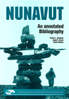 Nunavut: An Annotated Bibliography (Northern Reference) Cover Image