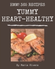 Hmm! 365 Yummy Heart-Healthy Recipes: An One-of-a-kind Yummy Heart-Healthy Cookbook By Maria Rivera Cover Image