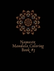 Namaste Mandala Coloring Book #3: Mandala Sketch Designs Ready to Color Cover Image