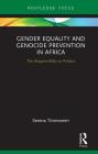 Gender Equality and Genocide Prevention in Africa: The Responsibility to Protect Cover Image