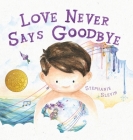 Love Never Says Goodbye Cover Image