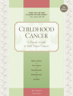 Childhood Cancer: A Parent's Guide to Solid Tumor Cancers By Anne Spurgeon, Nancy Keene Cover Image