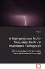 A High-Precision Multi-frequency Electrical Impedance Tomograph By Ning Liu Cover Image