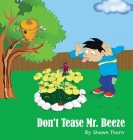 Don't Tease Mr. Beeze By Shawn Thorn Cover Image