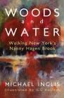 Woods and Water: Walking New York's Nanny Hagen Brook: Walking New York's Nanny Hagen Brook Cover Image