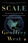 Scale: The Universal Laws of Life, Growth, and Death in Organisms, Cities, and Companies Cover Image