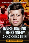 Investigating the Kennedy Assassination: Why Was Kennedy Killed? Cover Image