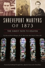 Shreveport Martyrs of 1873: The Surest Path to Heaven By Very Reverend Peter B. Mangum Jcl, W. Ryan Smith Ma, Cheryl H. White Phd Cover Image