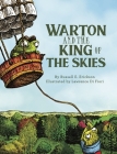 Warton and the King of the Skies By Russell Erickson, Lawrence Difiori (Illustrator) Cover Image
