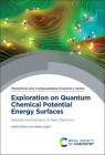 Exploration on Quantum Chemical Potential Energy Surfaces: Towards the Discovery of New Chemistry By Koichi Ohno, Hiroko Satoh Cover Image