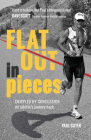 Flat Out in Pieces: Crippled by Concussion - An Athlete's Journey Back Cover Image