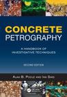 Concrete Petrography: A Handbook of Investigative Techniques, Second Edition By Alan Poole (Editor), Ian Sims (Editor) Cover Image