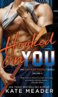 Hooked On You (The Chicago Rebels Series #4) By Kate Meader Cover Image