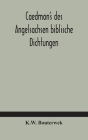 Caedmon's des Angelsachsen biblische Dichtungen Cover Image