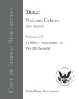 Code of Federal Regulations Title 32 National Defense 2020 Edition Volume 8/8 [§806b.1 - Attachment 3 to Part 2800-Sample] By Odessa Publishing (Editor), United States Government Cover Image