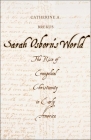 Sarah Osborn's World: The Rise of Evangelical Christianity in Early America (New Directions in Narrative History) By Catherine A. Brekus Cover Image