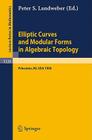 Elliptic Curves and Modular Forms in Algebraic Topology: Proceedings of a Conference Held at the Institute for Advanced Study, Princeton, Sept. 15-17, (Lecture Notes in Mathematics #1326) Cover Image