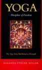 Yoga: Discipline of Freedom: The Yoga Sutra Attributed to Patanjali By Barbara Stoler Miller (Translated by) Cover Image