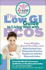 The Low GI Guide to Living Well with PCOS By Dr. Jennie Brand-Miller, MD, Dr. Nadir R. Farid (With), Kate Marsh (With) Cover Image