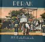 Perak: 300 Early Postcards By Cheah Jin Seng Cover Image
