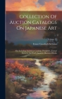 Collection Of Auction Catalogs On Japanese Art: Also Including Exhibition Catalogs, Pamphlets, Journal Extracts, And Early Japanese Illustrated Books; Cover Image
