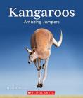 Kangaroos: Amazing Jumpers (Nature's Children) (Library Edition) By Lisa M. Herrington Cover Image