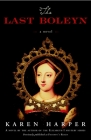 The Last Boleyn: A Novel By Karen Harper Cover Image
