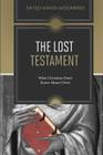 The Lost Testament: What Christians Don't Know About Jesus By Sayed Mahdi Modarresi Cover Image