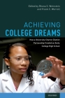 Achieving College Dreams: How a University-Charter District Partnership Created an Early College High School By Rhona S. Weinstein, Frank C. Worrell Cover Image