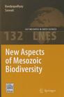 New Aspects of Mesozoic Biodiversity (Lecture Notes in Earth Sciences #132) By Saswati Bandyopadhyay Cover Image