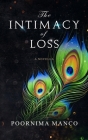 The Intimacy of Loss By Poornima Manco Cover Image