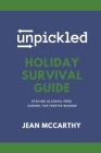 UnPickled Holiday Survival Guide: Staying Alcohol-Free During the Festive Season Cover Image
