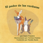 El poder de las verduras By Varvara Fomina (Illustrator), Natalia Sanín (Translator), Claire Froelich Cover Image