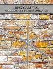 RPG Gamers, Game Master & Players Companion: DM Gaming Papers Map Making and More By Wargames Accessories Cover Image